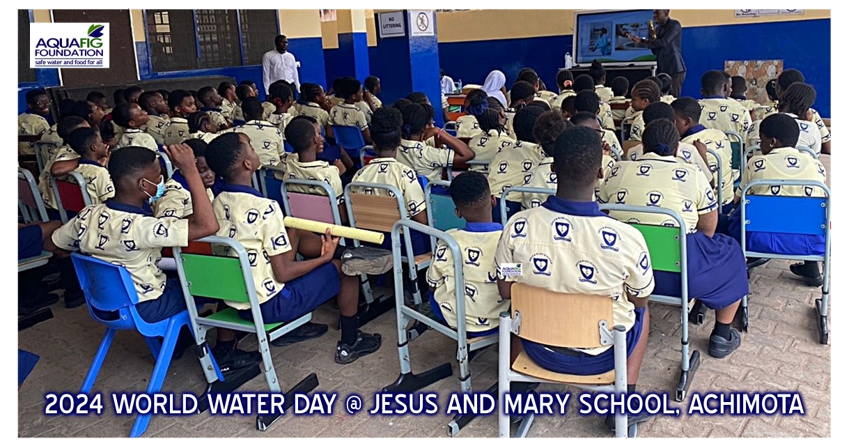 Aquafig Foundation observes the World Water Day 2024 with the students of Jesus and Mary School, Achimota